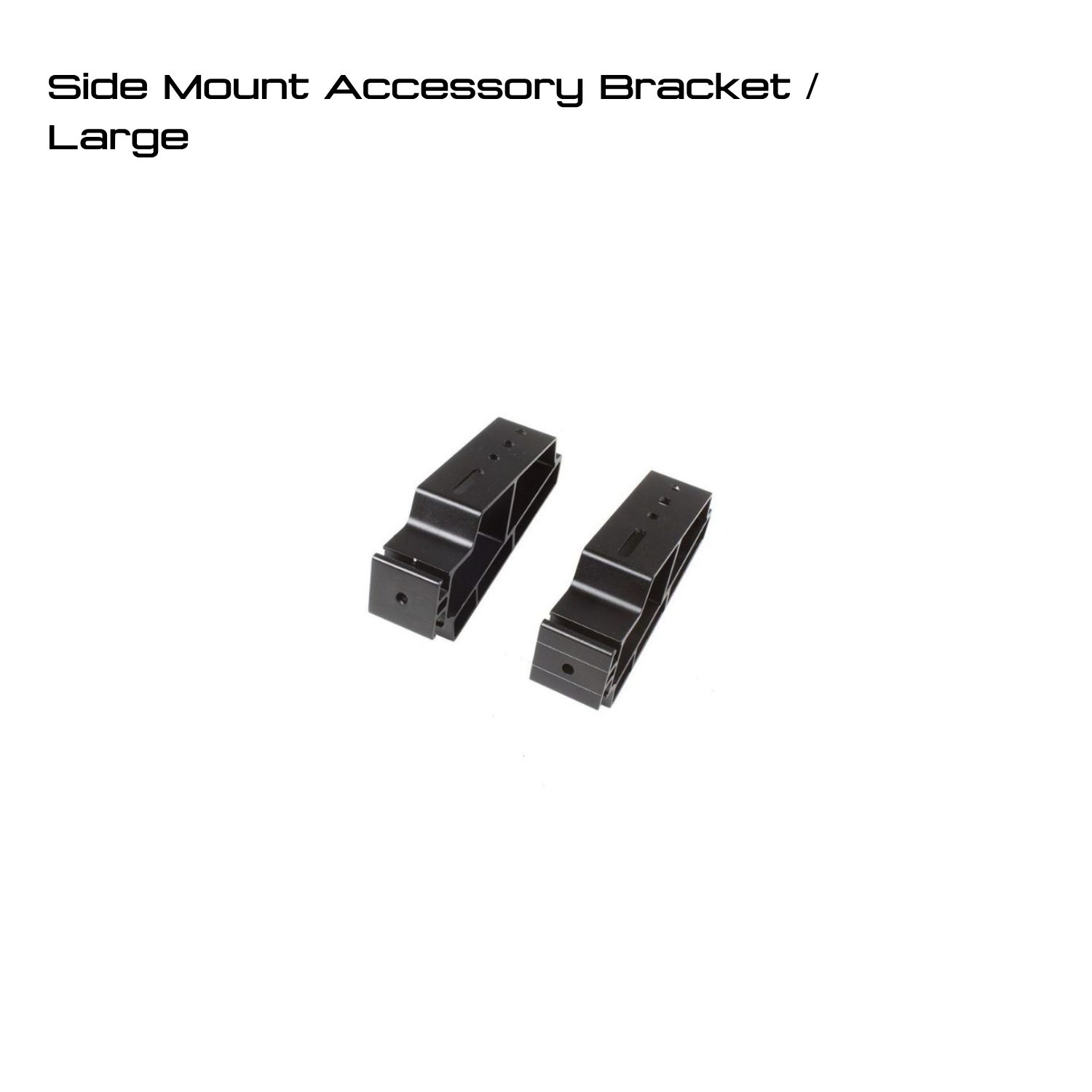Side Mount Accessory Bracket Large Side Mount Accessory Bracket / Large - Image 1