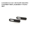 CANOE/KAYAK OR SURF BOARD CARRIER REPLACEMENT FOAM SET - BY FRONT RUNNER