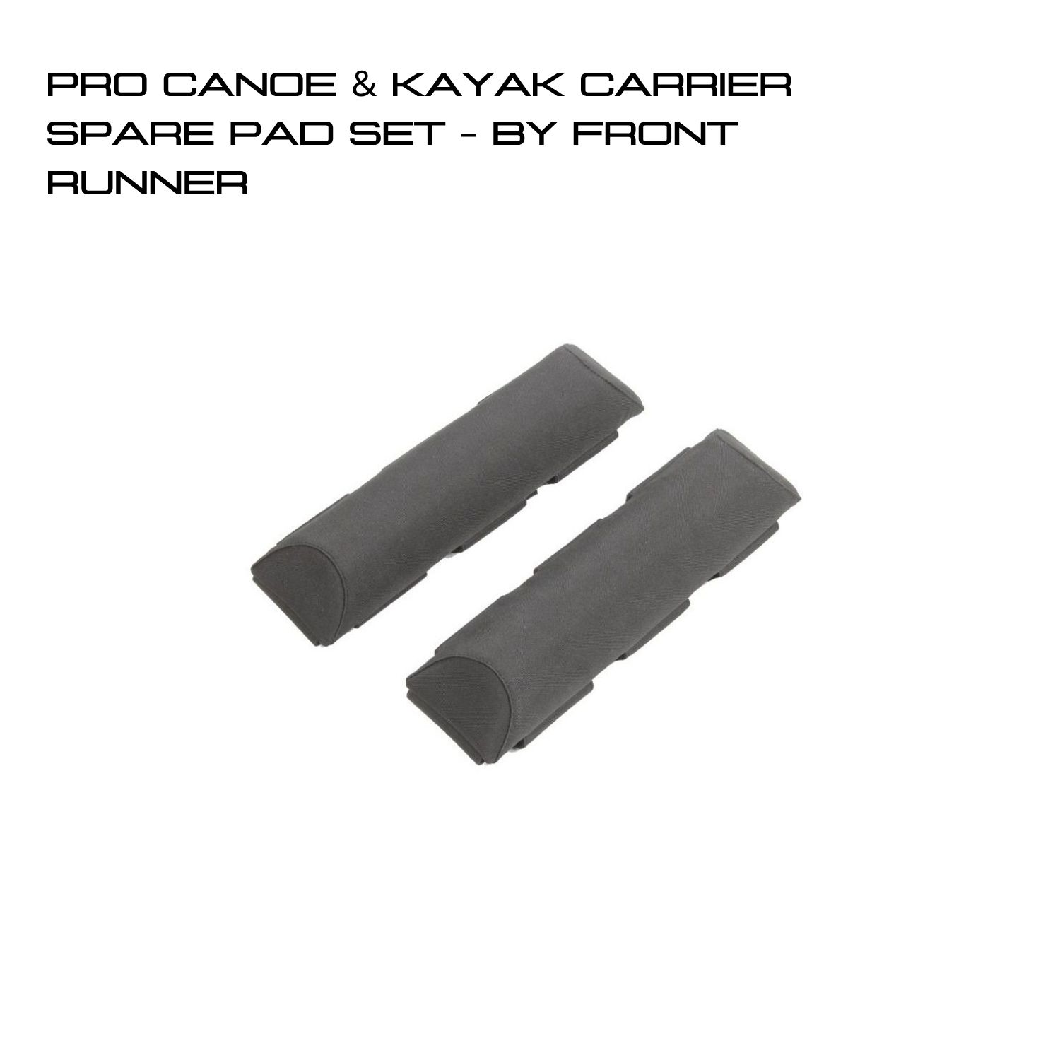 PRO CANOE & KAYAK CARRIER SPARE PAD SET – BY FRONT RUNNER PRO CANOE & KAYAK CARRIER SPARE PAD SET - BY FRONT RUNNER - Image 1